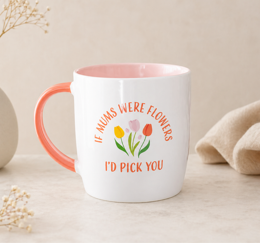 Tasse "If moms were flowers"